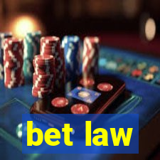 bet law